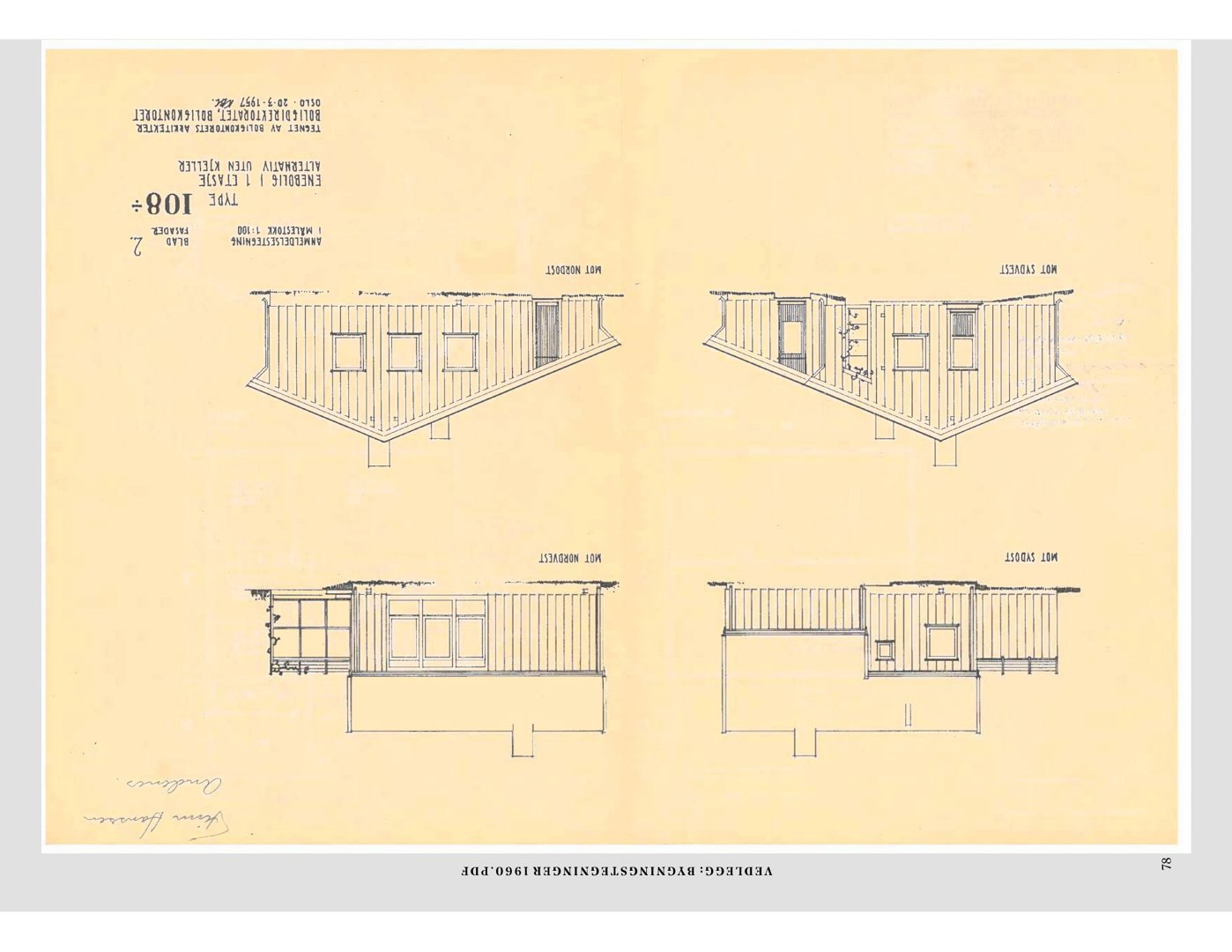 Fasadetegning for en 1-etasers hytte (type 108) med utsnitt mot nordvest, nordøst, sydøst og sydvest.