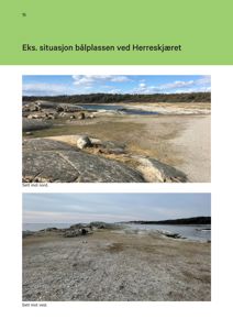 Fotografier av en eksisterende bålplass ved Herreskjæret, vist fra to ulike vinkler (sett mot nord og vest).