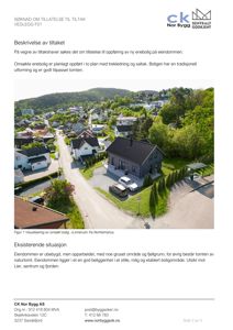 Fotografi av en eksisterende eiendom med hus og omgivende natur.