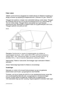 Et dokument fra en byggesak som viser en tekstbeskrivelse av en tiltakssøknad og en linjetegning (skisse) av det planlagte tilbygget.