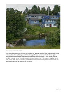 Fotografi av eksisterende bygninger og naturmiljø (søknadsmateriale).