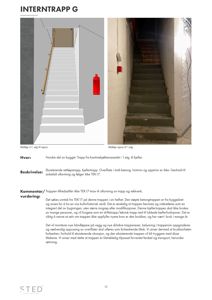 Fotografier av en eksisterende interntrapp (U-løp) med tekstbeskrivelse og vurdering av tilstand og brukbarhet.