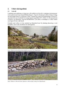 Fotografier av utførte sikringstiltak, inkludert en leievoll og en steinmur langs en skredvei.