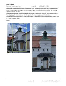 Fotografier av hovedinngangstårnet og karnappen på en bygning. Bildene viser fasaden med detaljer som vinduer, tak og inngangsdør.