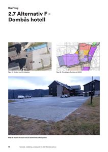 Fotografier av et eksisterende ladepunkt og nabolag (Dombås hotell) inkludert en situasjonsplan.