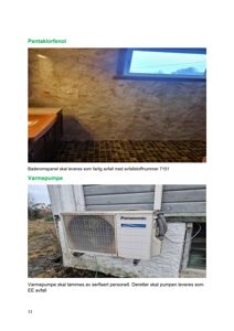 Bildet viser to fotografier fra en byggesak. Det øverste bildet viser en bademiljø med panelvegg og gulvfliser, med tekst om at badromspanelen skal leveres som farlig avfall. Det nederste bildet viser en utvendig varmepumpe (Panasonic) montert på en fasade, med tekst om at den skal tømmes og leveres som EE-avfall.