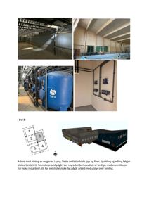 Bildet viser en samling av fire foton som dokumenterer et byggprosjekt. Fotonene viser tekniske installasjoner (rør, ventilasjon), en stor blå tank, og en vegg med elektriske paneler. Under bildene står det 'Del 3' og en tekstbeskrivelse av arbeidet som pågår.