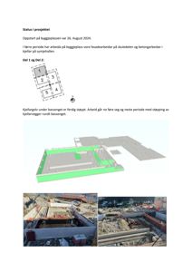Bildet viser en statusrapport for et byggprosjekt. Det inneholder en liten situasjonsplan (Del 1 og Del 2), en 3D-rendering av kjelleretasjeen, og to foton som viser byggeplassen i gang.