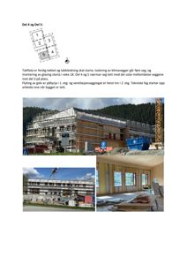 Bildet viser en samling av tre fotografier fra et byggprosjekt: en stor bygning under oppføring med stålkonstruksjon og takarbeider, en fasadebilde på samme eller tilhørende bygning, samt et interiørfoto som viser et rom i ferdigstillelse med gulvlegging.