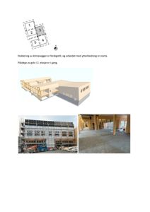 Bildet viser en samling av bilder fra et byggeprosjekt: en situasjonsplan, en 3D-visualisering og to foton som viser bygget i gang (utenfra og innvendig).