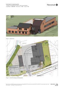 Bildet viser en situasjonsplan (Figur 5) med tomtetegning, bygningssilhuett, veier og terrengforhold, samt en 3D-visualisering av bygningen (Figur 4).