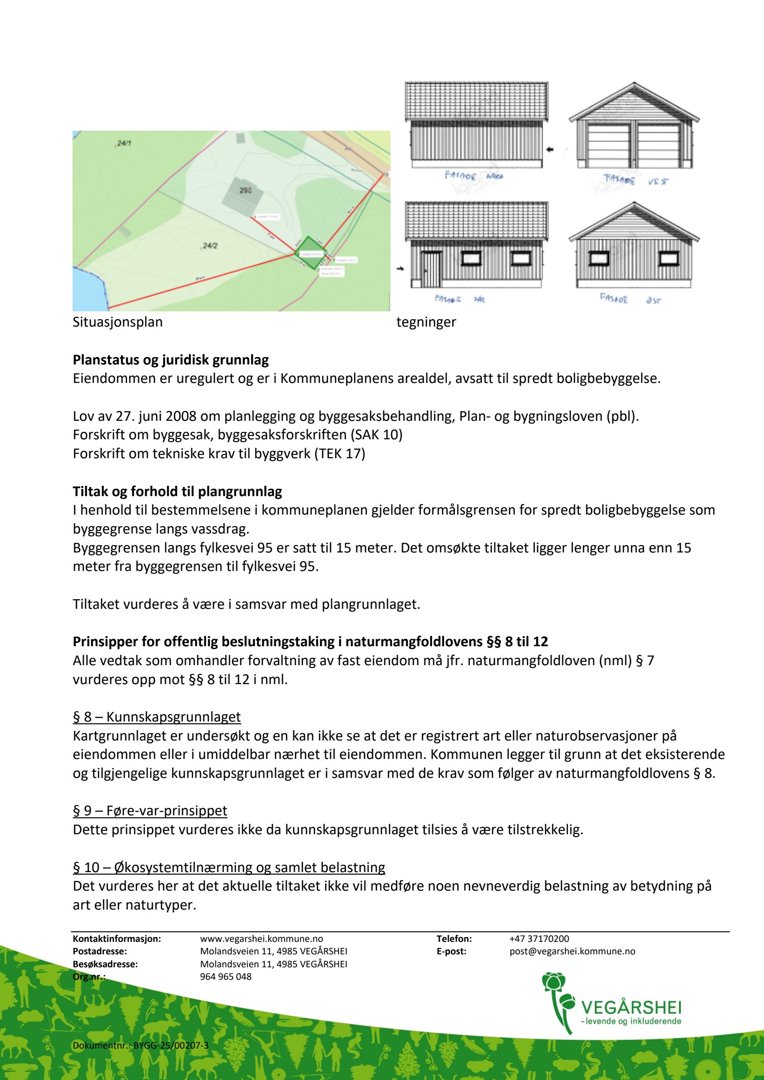 Bildet viser en situasjonsplan (tomtekart) med bygningsplassering og en tegning av en planlagt bygning.