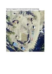 Luftfoto som viser utgravning av byggegrop for underetasje/kjeller til nytt resepsjonsbygg.