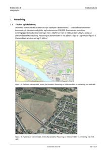 Bildet viser to kart fra Geodata: Figur 1-1 er et kart over nærområdet, og Figur 1-2 er et flyfoto over samme område. Begge viser plassering av tiltaksområdet (Brekkeveien 2) med rød markering.