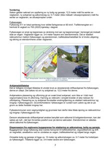 Situasjonsplan som viser eiendomsforhold, vegnettet, og foreslåtte plasseringer for avkjørsel og bygninger.