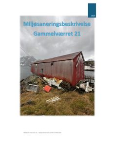 Fotografi av en rød, skjevt stående bygning (Gammelværret 21) ved vannet, som er tittelen på en miljøsaneringsbeskrivelse.