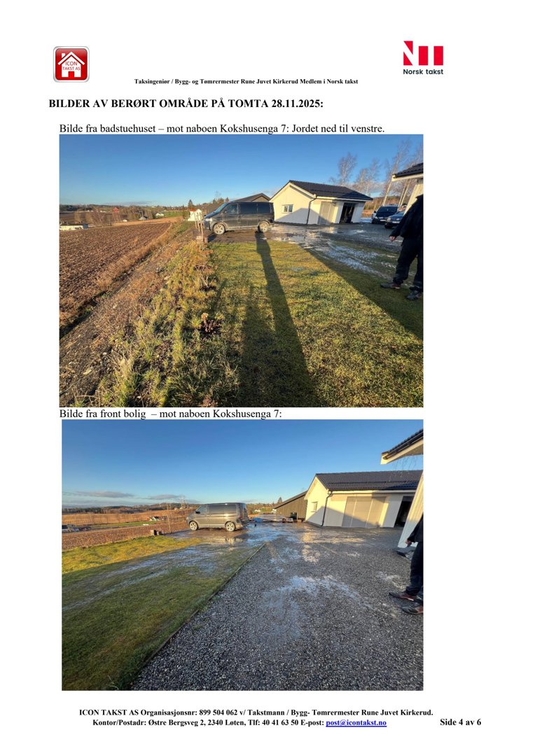 Fotografier av et berørt område på en tomt, inkludert badstuehus og nabohus.