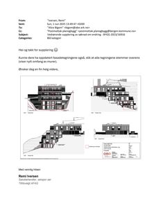 Bildet viser en e-post med vedlegg som inneholder fasadetegninger (opprikk) av en bygning. Tegningene viser bygningens utseende fra ulike vinkler (for, side, bak) med detaljer om vinduer, dører og fasadeelementer.