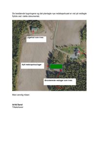 Et flyfoto av eiendom med markerte eksisterende og planlagte bygninger (lagerhall, redskapshus) samt riveområder.