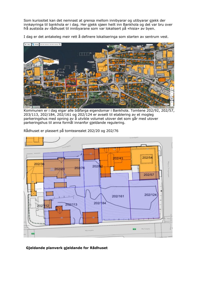 Bildet viser en flyfoto-oversikt over Bankhola med overlagte tomtenummer (fargekodet) og tekst som forklarer lokaliseringsvalg for et mulig parkeringshus og rådhuset.
