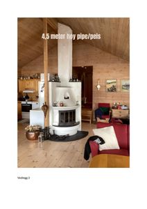 Fotografi av et interiør med en stor peis og tekst som sier '4,5 meter høy pipe/peis'.