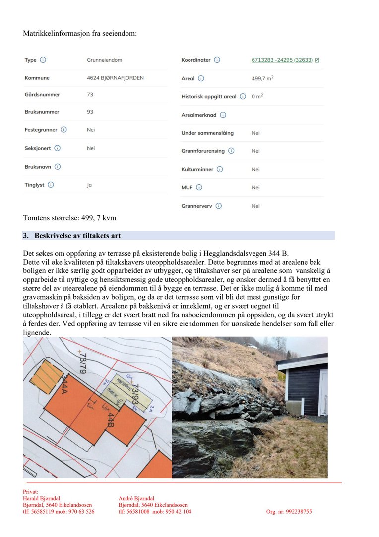 Fotografi av eksisterende terrasse og bakke ved en bolig, inkludert en del av en nabobebyggning.