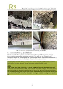 Fotografier av bygningens konstruksjon og materialer, inkludert lecamur, ubehandlet betong og keramiske fliser.