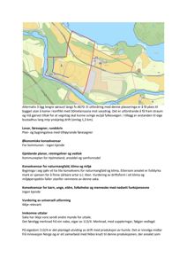 Et kart som viser et område med bygningsplassering, vassdrag og veier (f.eks. fv 4670), samt en rød markert sone.