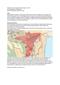 Kartutsnitt som viser to alternative plasseringer (1 og 2) for en ny bygning, med overlappende eiergrenser og kulturminner. Kartet er en del av en byggesak for et tiltakshaver.