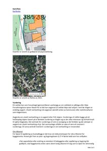 Dokumentet inneholder to kartutsnitt (situasjonsteikning og flyfoto) samt tekst om vurdering av en klage på vedtak.