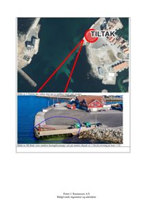 Bildet viser to fotografier av en kysttomte med en betongbrystning, en kai og en rød bygning. Øverste bilde er et flyfoto, mens nederste bilde er et terrengfoto. Begge bildene har markeringer (røde streker, blå sirkel) og tekster som forklarer hva som er tiltaket.