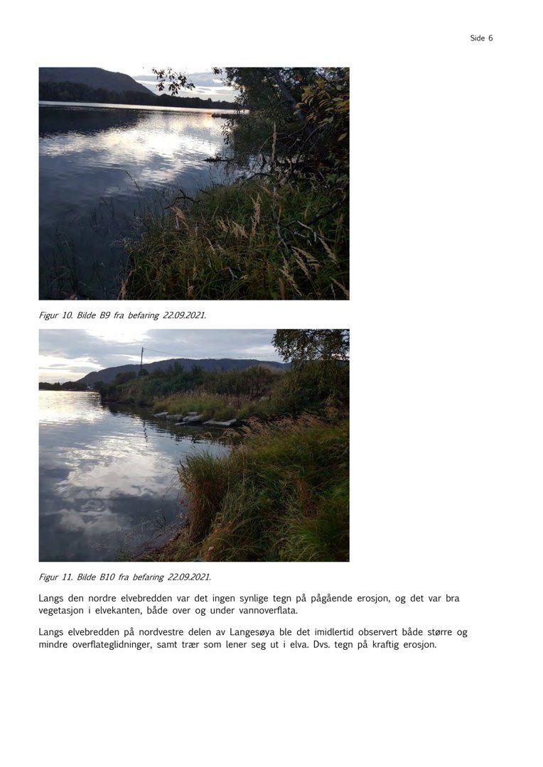 Fotografier av elvebredden og vannoverflata, tatt under befaring 22.09.2021.