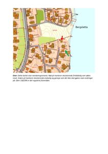 Kart som viser eiendomsgrenser, tomtens beliggenhet i forhold til nabolaget (Bergsletta), og en oversikt over eksisterende bygninger på området.