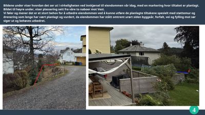 Fotografier av eiendom og innkjørsel med markeringer og tekstbeskrivelse.