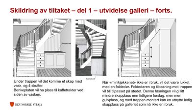 Fotografi av en trapp og et skap under trappen, med tekstbeskrivelse av tiltaket.