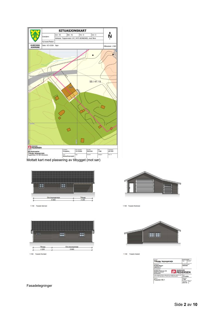 Bildet viser en situasjonsplan øverst, og nedenfor dette fire fasadetegninger (to mot sør og to mot nord) med mål og skala.