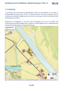Situasjonsplan eller kart som viser eiendommen, nabolag, vassdrag og topografi.