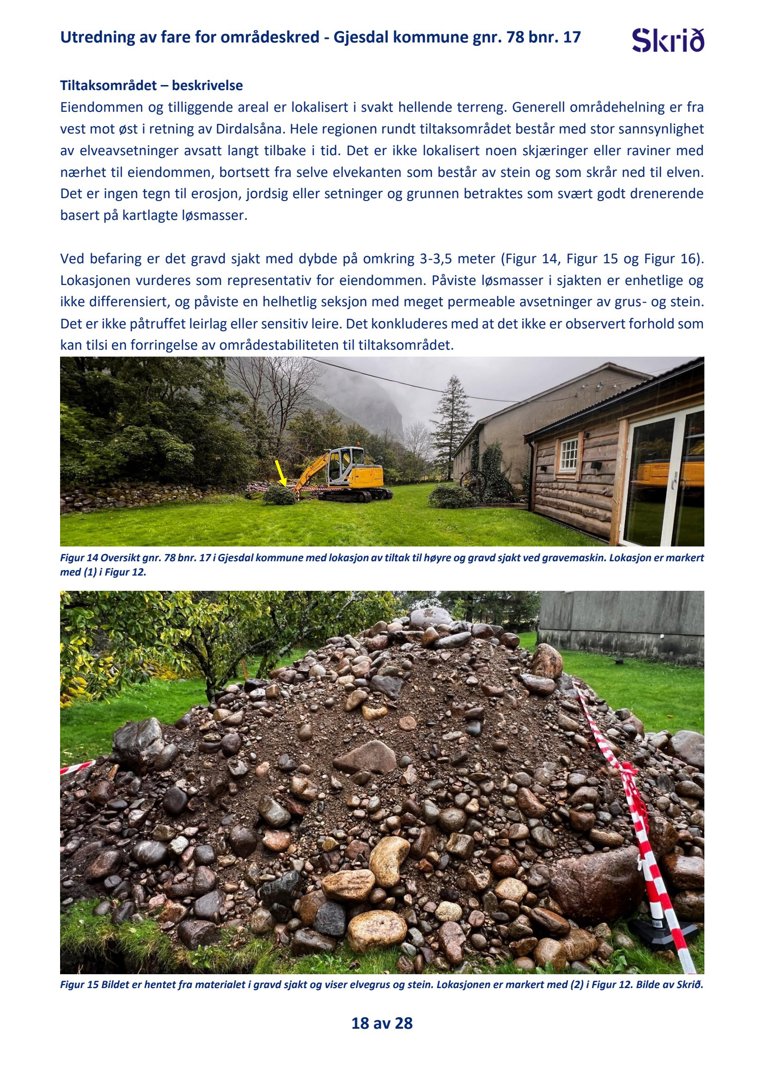 Fotografier fra en utredning av fare for områdeskred, som viser gravd sjakt og løsmasser.
