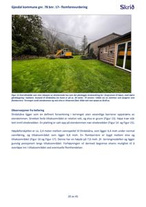 Et fotografi som viser en eksisterende eiendom med hus, grønt og utstyr (graver) i forbindelse med en flomfarevurdering.