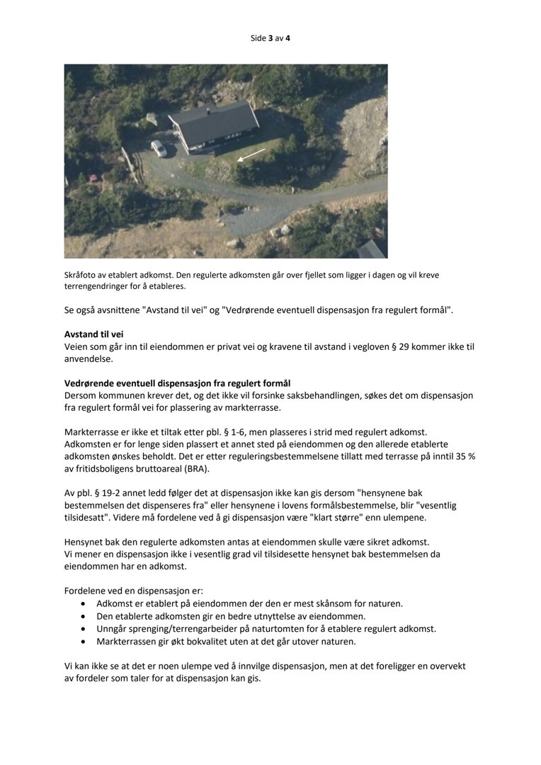 Et skråfoto av en eksisterende adkomstvei til eiendom, med tekstbeskrivelse om regulert formål og dispensasjon.