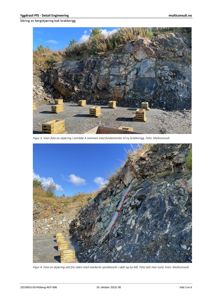 Fotografier av en bergskjæring med sikringstiltak (palletter) og markerte sprekker.