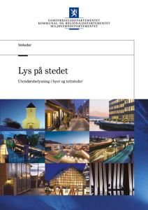 Et sammensatt bilde (collage) som viser ulike eksempler på utendørsbelysning i byer og tettsteder, inkludert gatebelysning, lyskaster på bygninger og lys langs vannveier.