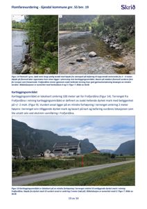 Fotografier fra en flomfarevurdering som viser etasjens beliggenhet i forhold til elven og kartleggingsområdet.