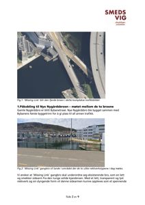 Fotografier av eksisterende broer og omgivelser i Trondheim, inkludert Nygårdbroen og 'Missing Link' gangbroen.