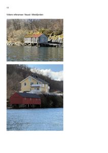 Fotografier av to ulike naust (fiskehus) ved Meisfjorden. Bildene viser arkitektoniske referanser for bygningstyper.