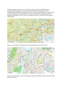 Bildet viser to kart hentet fra NVE Atlas som illustrerer geografisk plassering av pilotområder (Longerak og Nåvatn) og en spesifikk bygning (Tinfos II på Notodden).