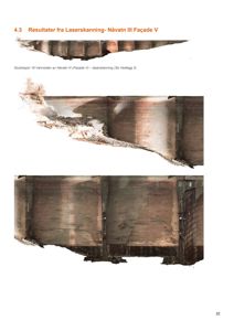 Fotografier av en fasade (Nåvatn III) som er skannet med laser for å dokumentere overflaten.