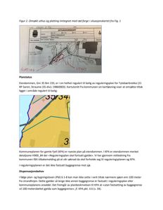 Bildet viser et dokument med tekster og to innleverte kart. Det øverste kartet er en håndskrevet situasjonsplan med tegninger av eiendomsgrenser og en uthus-plott. Det nedre kartet er et utskrift fra en digital reguleringsplan (KPA) som viser eiendomsareal med fargekodet regulering (gult og rosa).