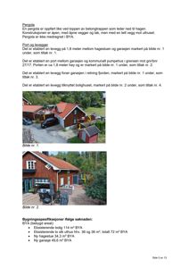 To bilder (fotografier) av en bolig og garasje med markerte områder (1, 2, 3, 4) som viser plassering av nye levegger og port. Bildene er brukt som bevis i en byggesak.