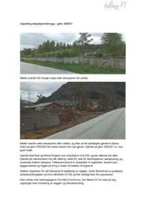 Fotografier av en støyvegg langs en vei (E39) før og etter en utlegging, samt en tekstbeskrivelse av situasjonen.